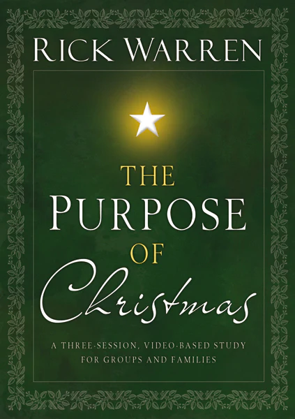 The Purpose of Christmas: A Three-Session, Video-Based Study for Groups or Families