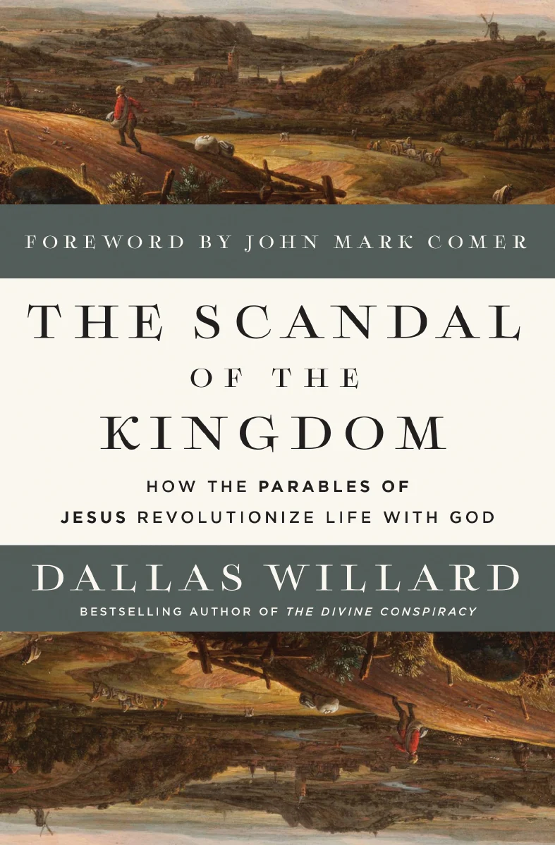 The Scandal of the Kingdom: How the Parables of Jesus Revolutionize Life with God
