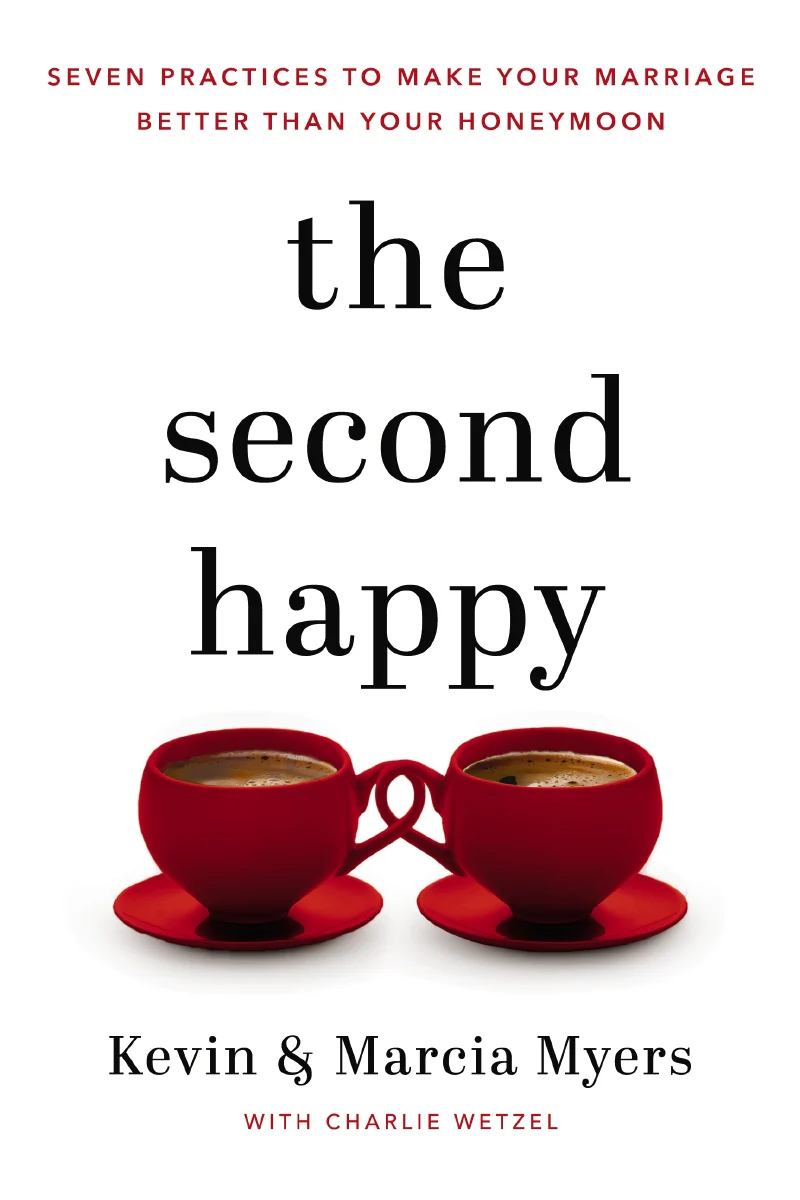 The Second Happy: Seven Practices to Make Your Marriage Better Than Your Honeymoon - Image 3