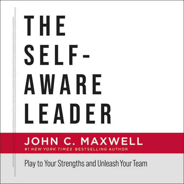 The Self-Aware Leader: Play to Your Strengths, Unleash Your Team - Audiobook (Unabridged)