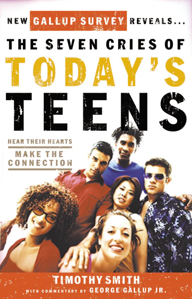 The Seven Cries of Today's Teens: Hearing Their Hearts; Making the Connection - Image 2