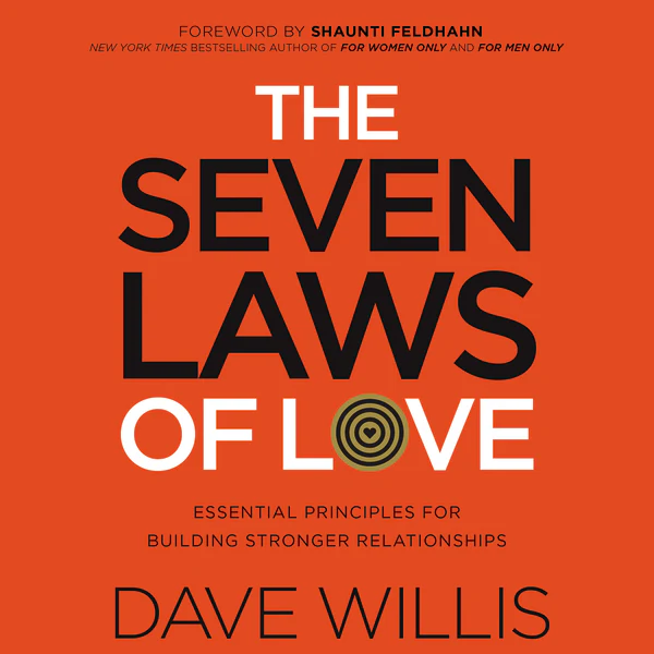 The Seven Laws of Love: Essential Principles for Building Stronger Relationships - Audiobook (Unabridged)