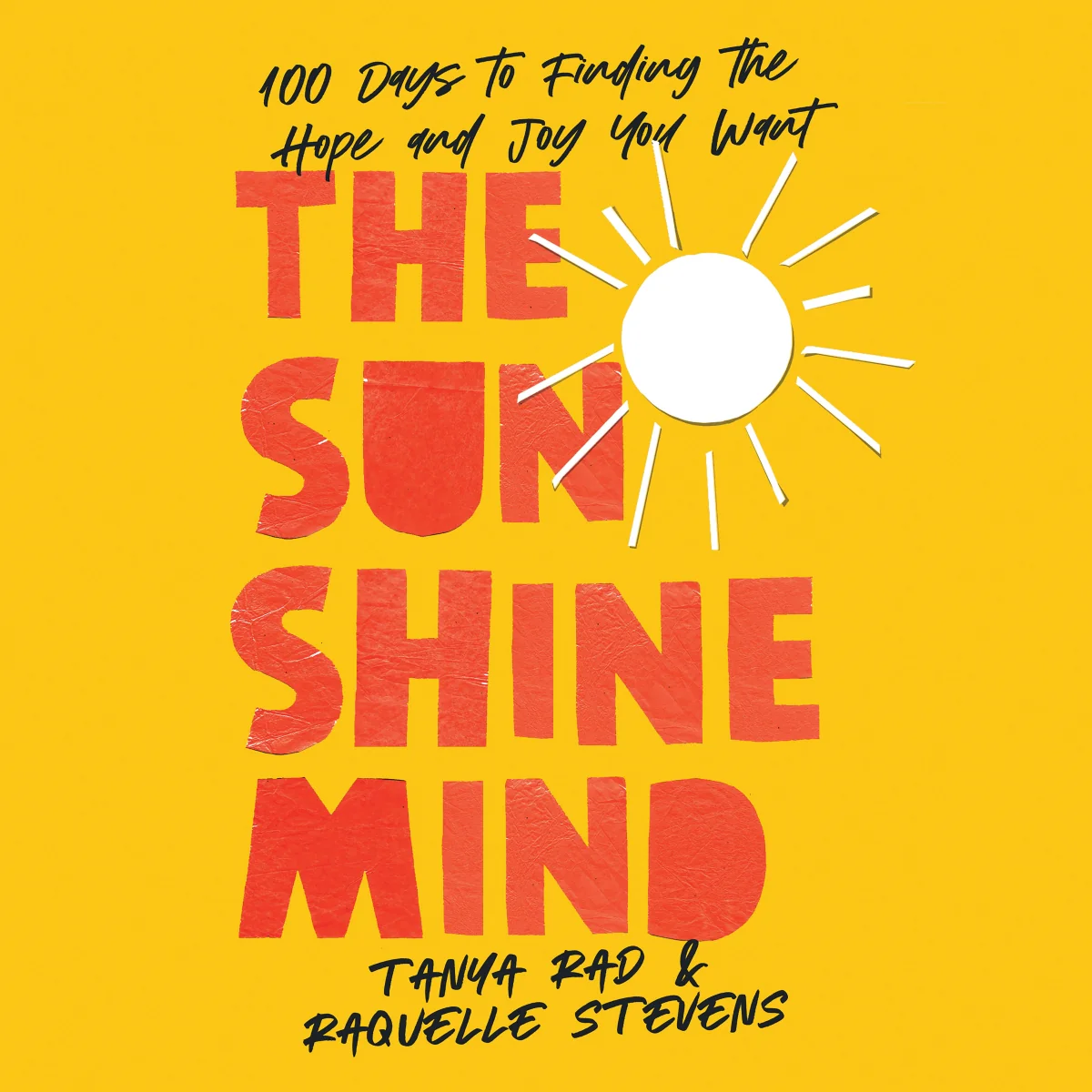 The Sunshine Mind: 100 Days to Finding the Hope and Joy You Want - Audiobook (Unabridged)