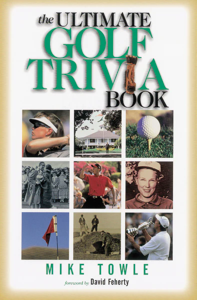 The Ultimate Golf Trivia Book: Fun Facts for Golfers