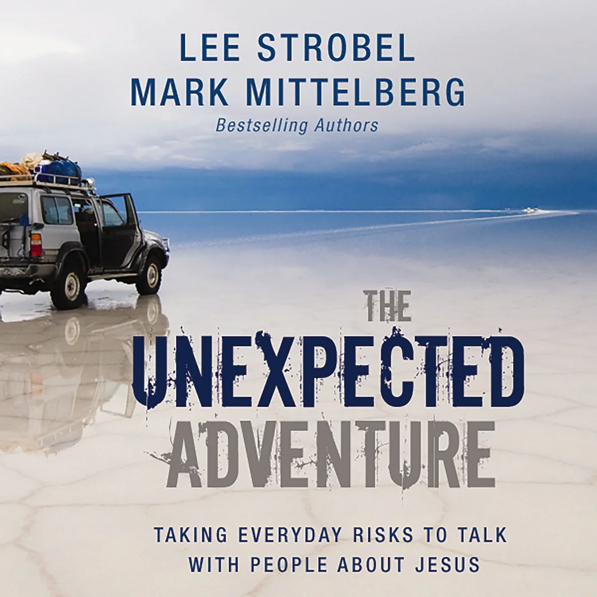 The Unexpected Adventure: Taking Everyday Risks to Talk with People about Jesus - Audiobook (Unabridged)