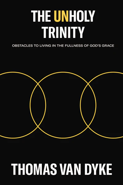 The Unholy Trinity: Obstacles to Living in the Fullness of God's Grace - Image 2