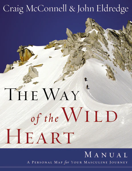 The Way of the Wild Heart Manual: A Personal Map for Your Masculine Journey - Image 2