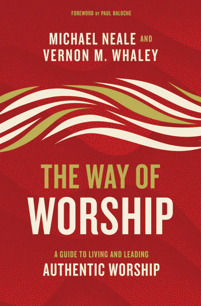 The Way of Worship: A Guide to Living and Leading Authentic Worship - Image 2
