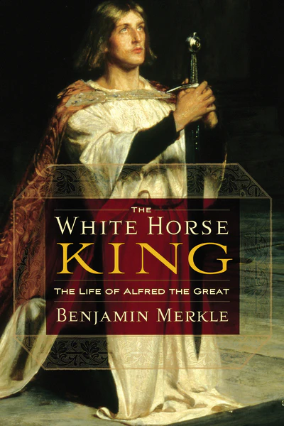 The White Horse King: The Life of Alfred the Great - Image 3