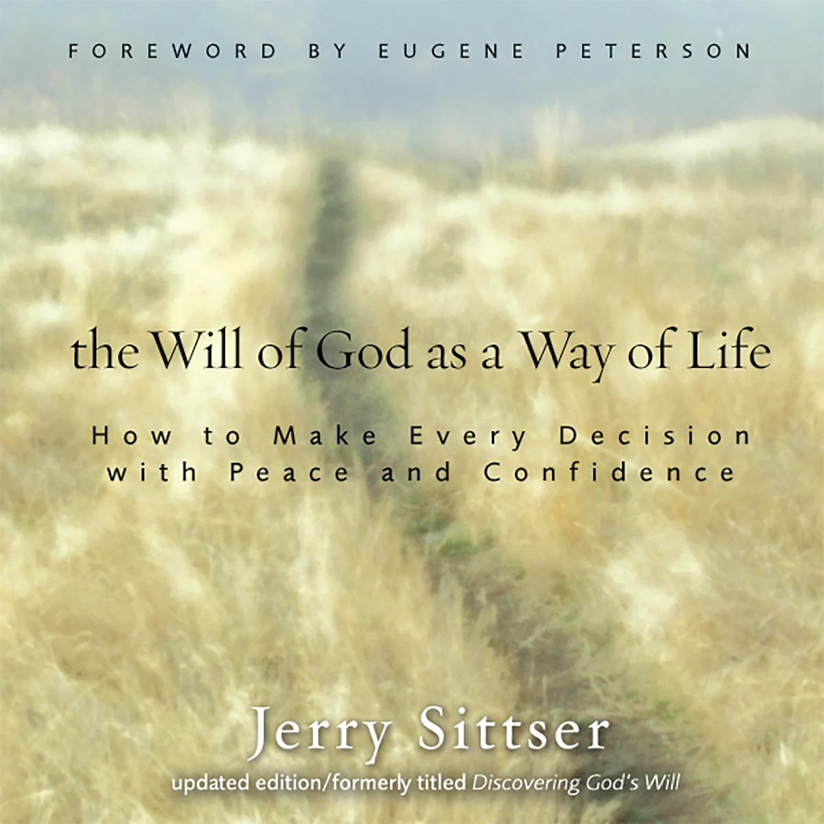The Will of God as a Way of Life: How to Make Every Decision with Peace and Confidence - Audiobook (Unabridged)