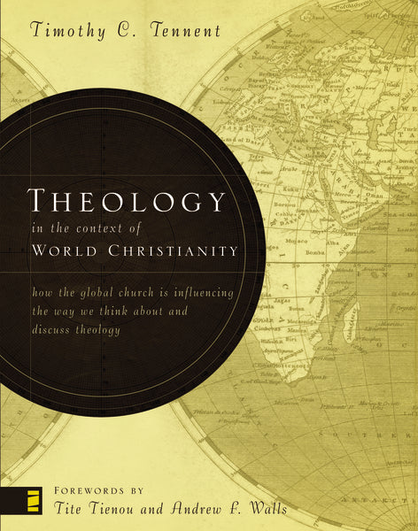 Theology in the Context of World Christianity: How the Global Church Is Influencing the Way We Think about and Discuss Theology - Image 2
