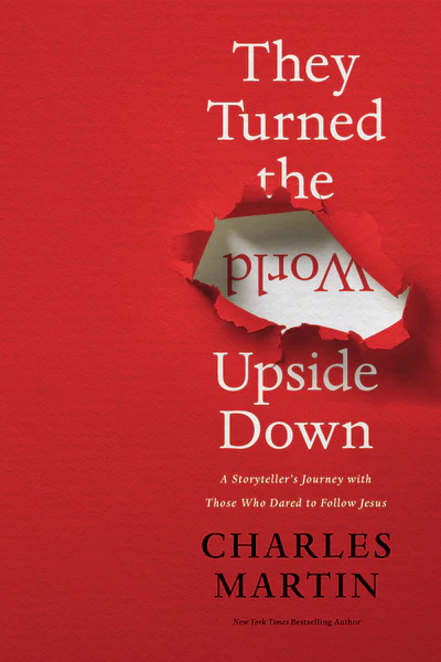 They Turned the World Upside Down: A Storyteller’s Journey with Those Who Dared to Follow Jesus - Image 2