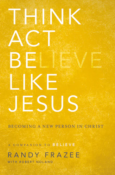 Think, Act, Be Like Jesus: Becoming a New Person in Christ - Image 2