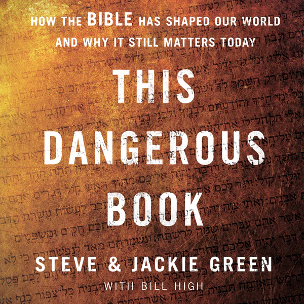 This Dangerous Book: How the Bible Has Shaped Our World and Why It Still Matters Today - Audiobook (Unabridged)