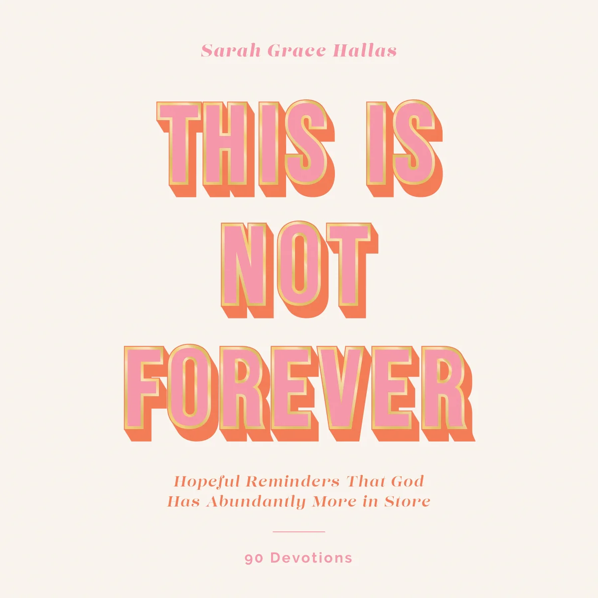 This Is Not Forever: Hopeful Reminders That God Has Abundantly More in Store (90 Devotions) - Audiobook (Unabridged)