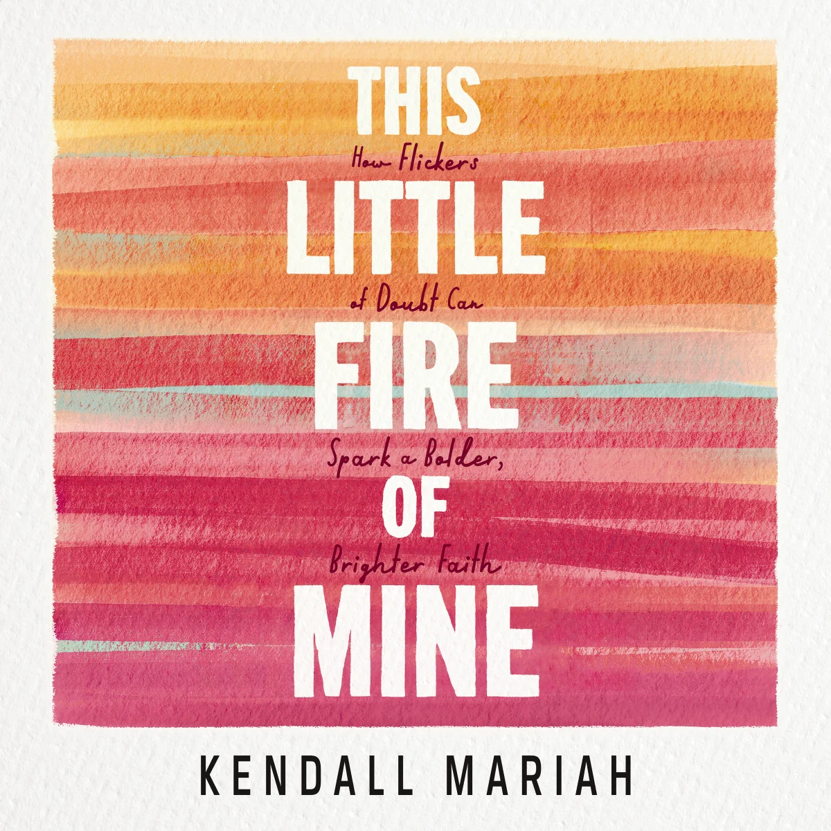 This Little Fire of Mine: How Flickers of Doubt Can Spark a Bolder, Brighter Faith - Audiobook (Unabridged)