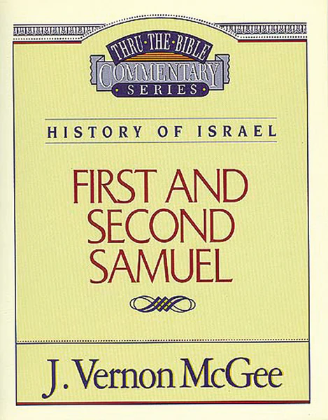 Thru the Bible Vol. 12: History of Israel (1 & 2 Samuel)