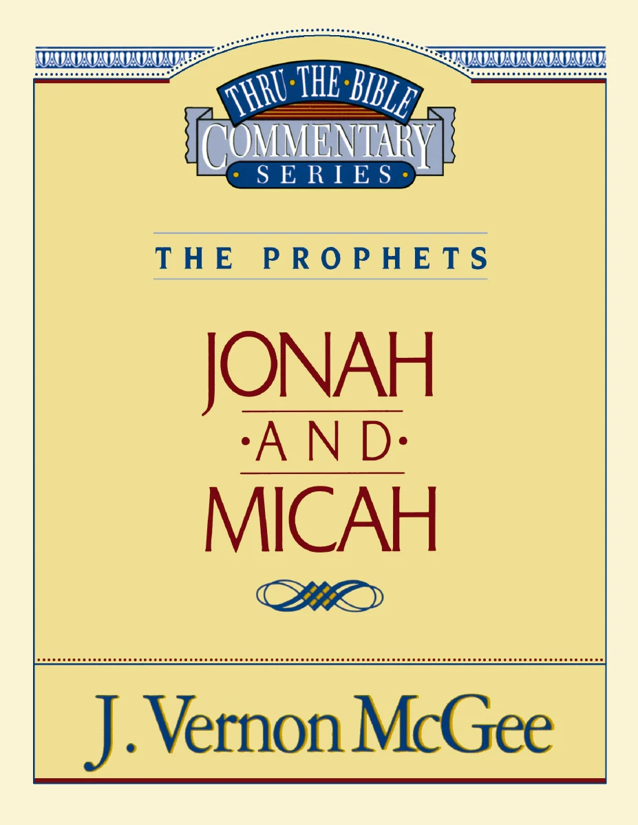 Thru the Bible Vol. 29: The Prophets (Jonah/Micah)