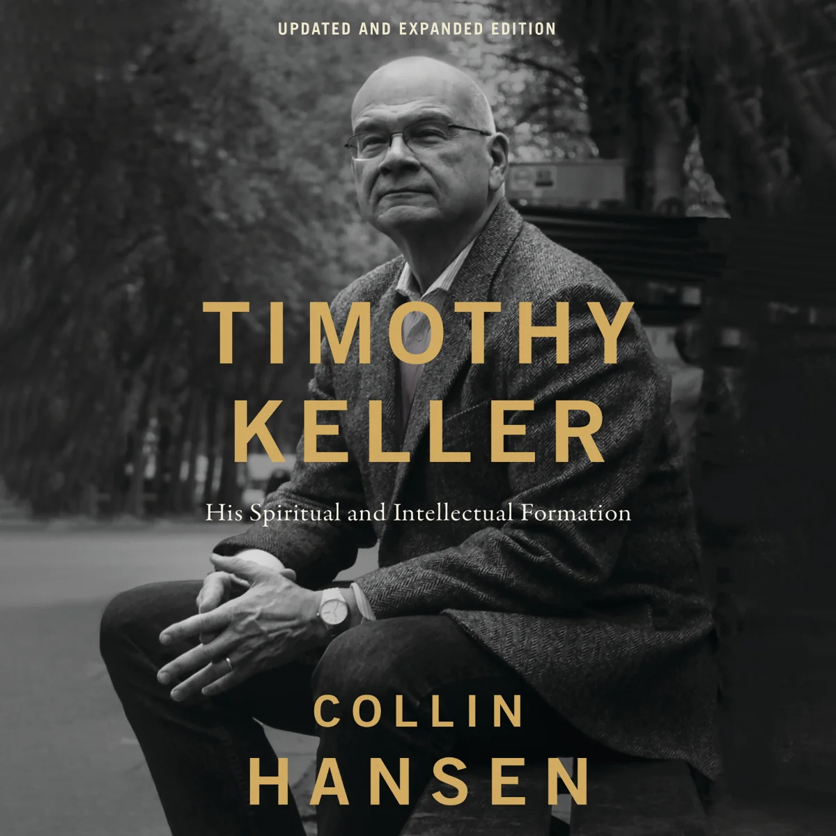Timothy Keller, Updated and Expanded Edition: His Spiritual and Intellectual Formation - Audiobook (Unabridged)