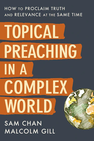 Topical Preaching in a Complex World: How to Proclaim Truth and Relevance at the Same Time - Image 2