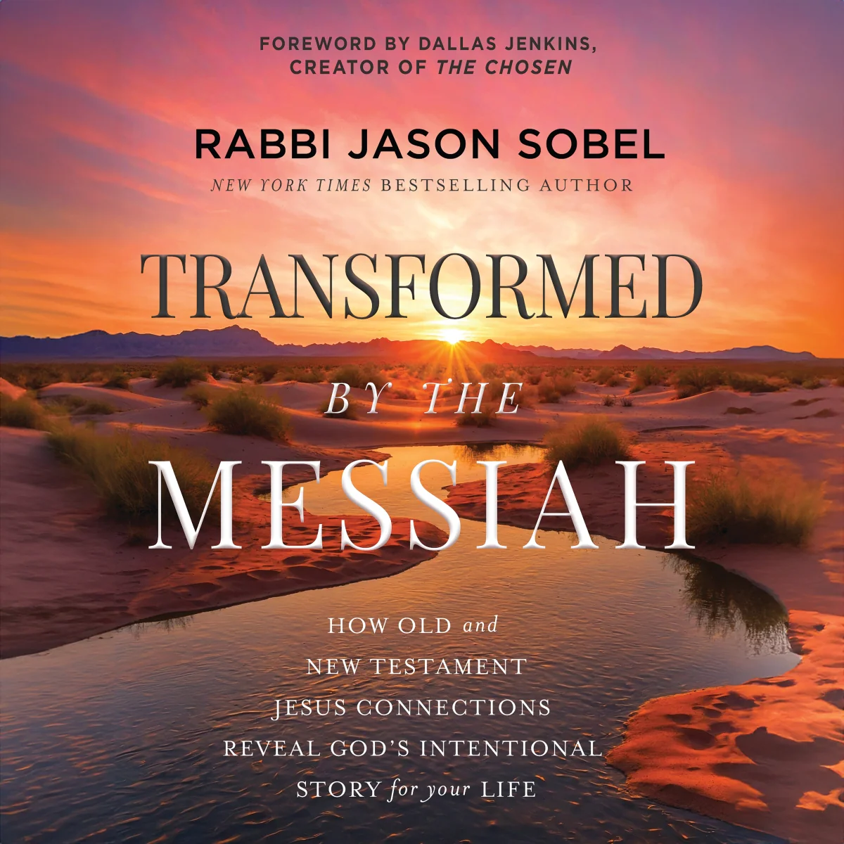 Transformed by the Messiah: How Old and New Testament Jesus Connections Reveal God's Intentional Story for Your Life - Audiobook (Unabridged)