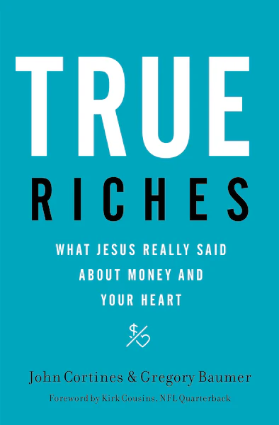 True Riches: What Jesus Really Said About Money and Your Heart - Image 3