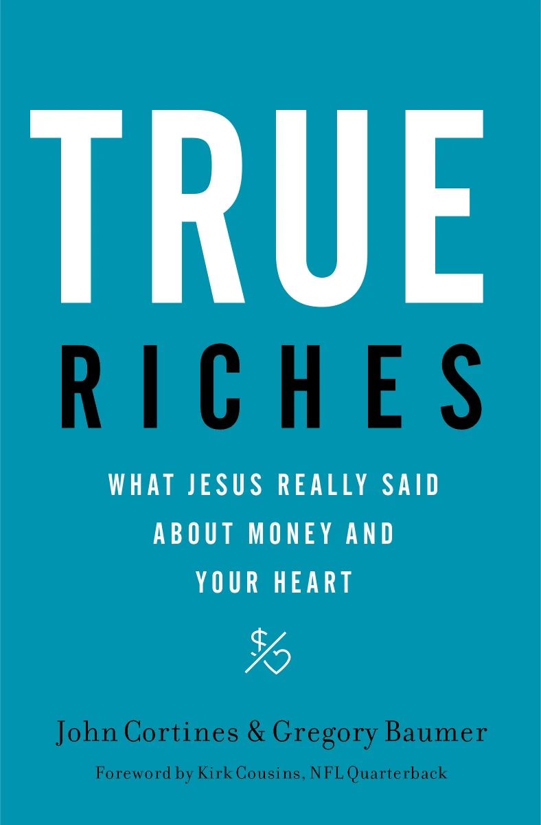 True Riches: What Jesus Really Said About Money and Your Heart - Image 4