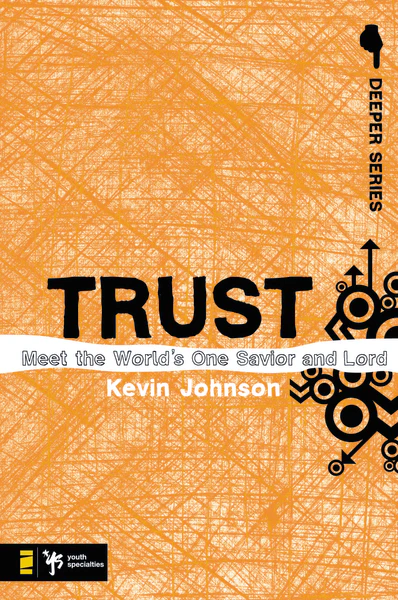 Trust: Meet the World’s One Savior and Lord - Image 2