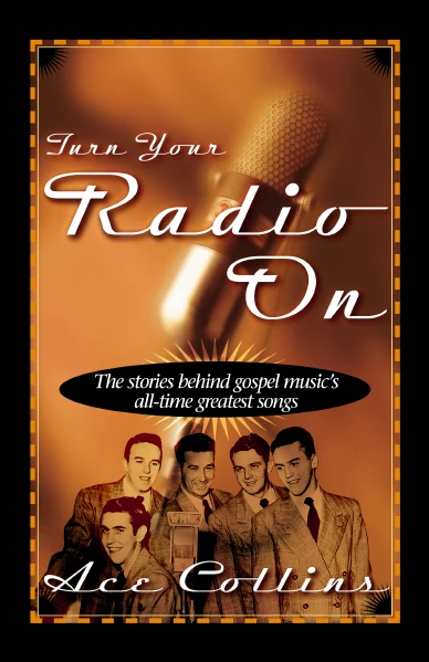 Turn Your Radio On: The Stories Behind Gospel Music's All-Time Greatest Songs - Image 2