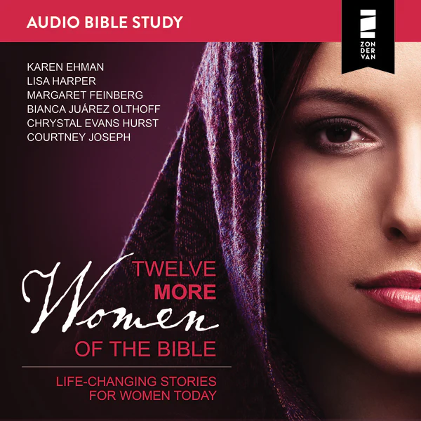 Twelve More Women of the Bible: Audio Bible Studies: Life-Changing Stories for Women Today - Audiobook (Unabridged)