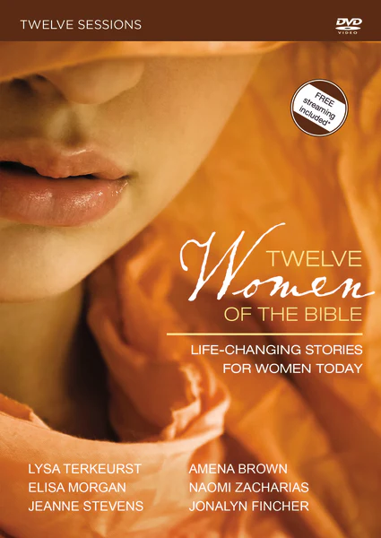 Twelve Women of the Bible Video Study: Life-Changing Stories for Women Today