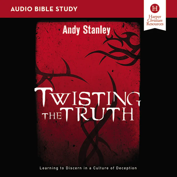 Twisting the Truth Bible Study: Audio: Learning to Discern in a Culture of Deception - Audiobook (Unabridged)