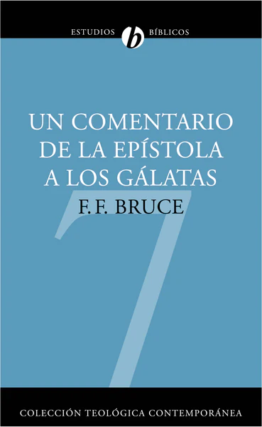 Un comentario de la Epístola a los Gálatas: Un comentario basado en el texto griego