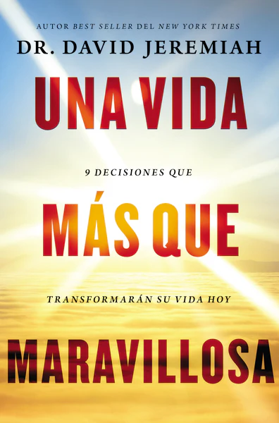 Una vida más que maravillosa: 9 decisiones que transformarán tu vida hoy - Image 2