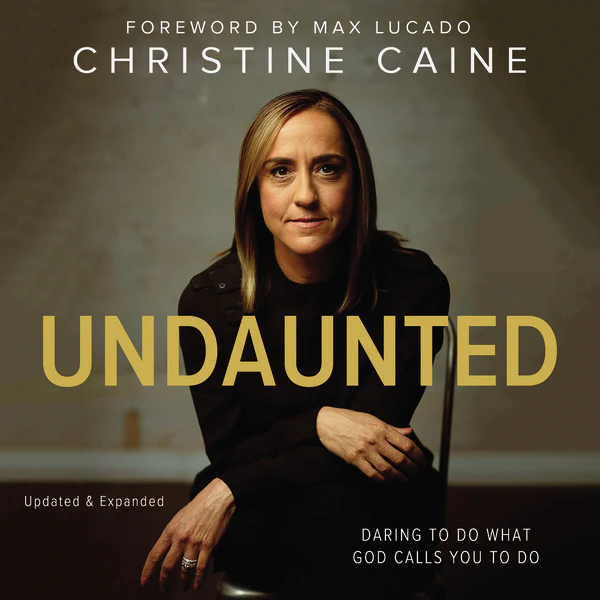 Undaunted: Daring to Do What God Calls You to Do - Audiobook (Unabridged)