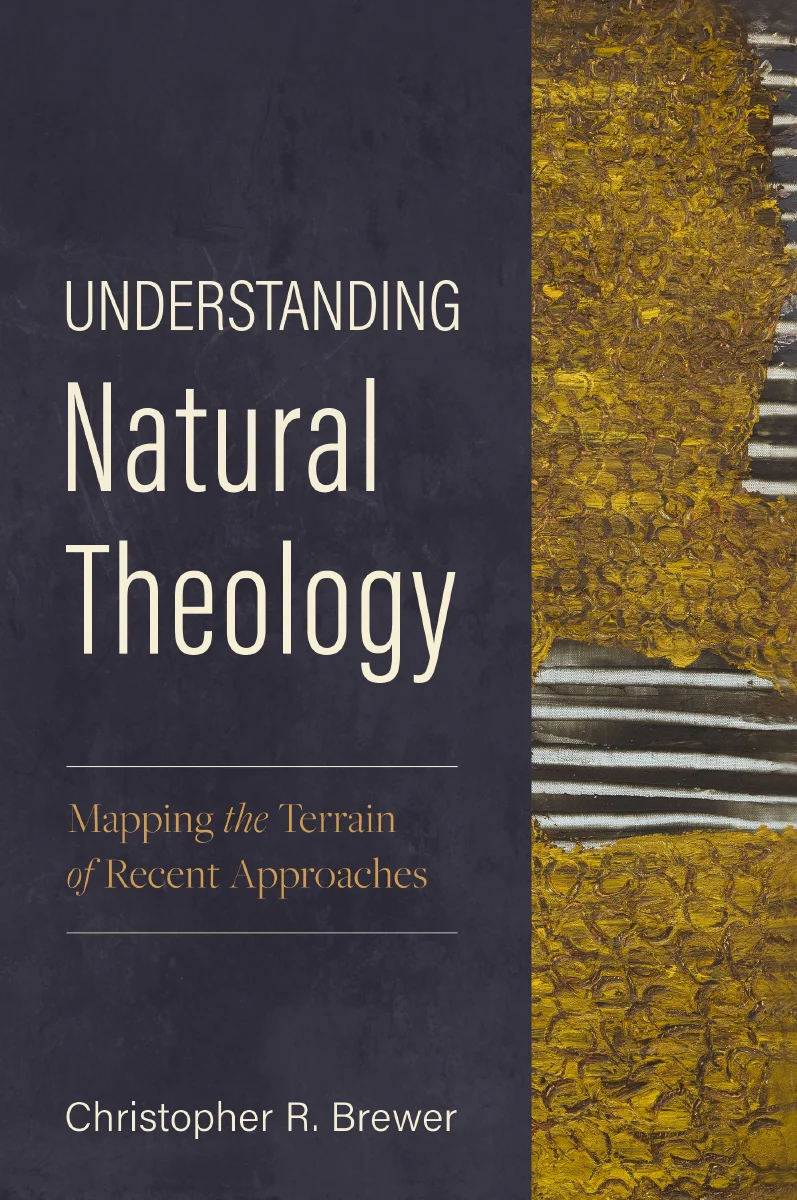 Understanding Natural Theology: Mapping the Terrain of Recent Approaches - Image 2
