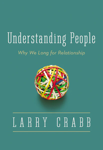 Understanding People: Why We Long for Relationship - Image 3
