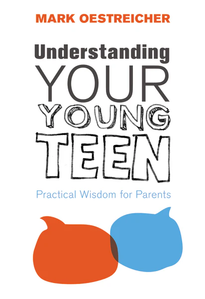 Understanding Your Young Teen: Practical Wisdom for Parents - Image 2