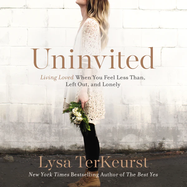 Uninvited: Living Loved When You Feel Less Than, Left Out, and Lonely - Audiobook (Unabridged)