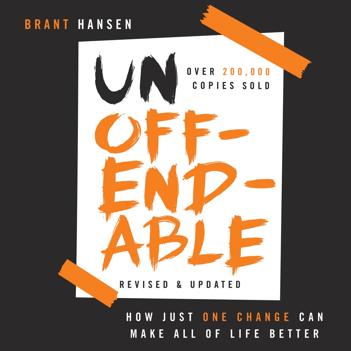 Unoffendable: How Just One Change Can Make All of Life Better (updated with two new chapters) - Audiobook (Unabridged)