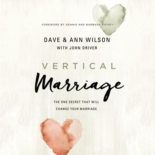 Vertical Marriage: The One Secret That Will Change Your Marriage - Audiobook (Unabridged)