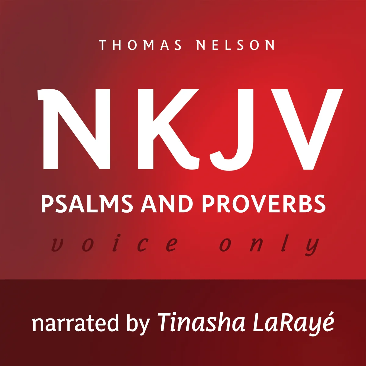 Voice Only Audio Bible - New King James Version, NKJV (Narrated by Tinasha LaRayé): Psalms and Proverbs - Audiobook (Unabridged)