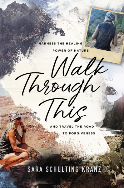 Walk Through This: Harness the Healing Power of Nature and Travel the Road to Forgiveness - Image 2