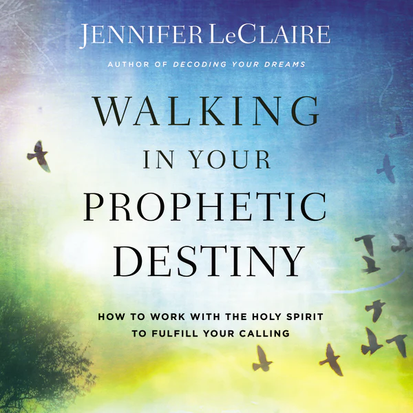 Walking in Your Prophetic Destiny: How to Work with The Holy Spirit to Fulfill Your Calling - Audiobook (Unabridged)