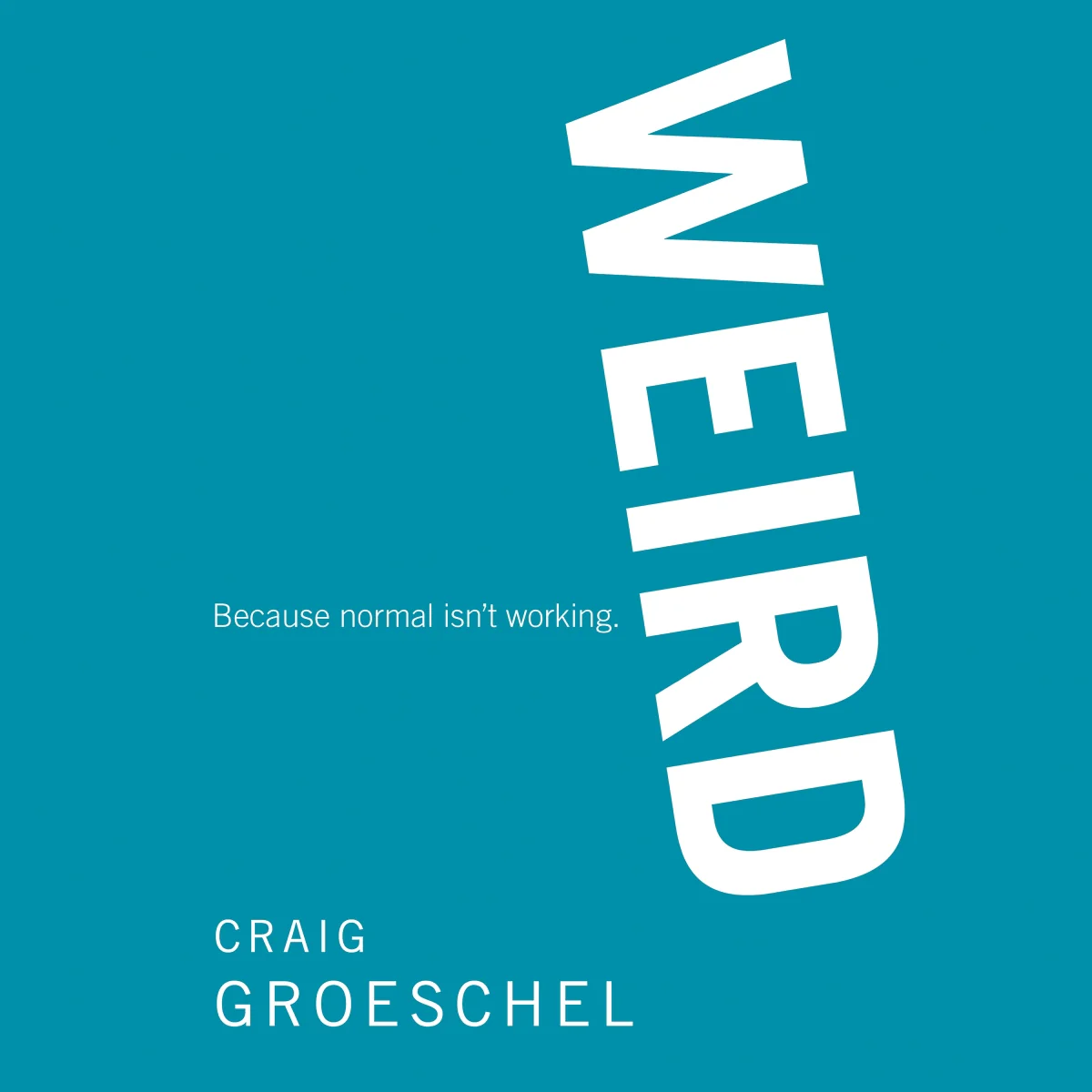 WEIRD: Because Normal Isn’t Working - Audiobook (Unabridged)