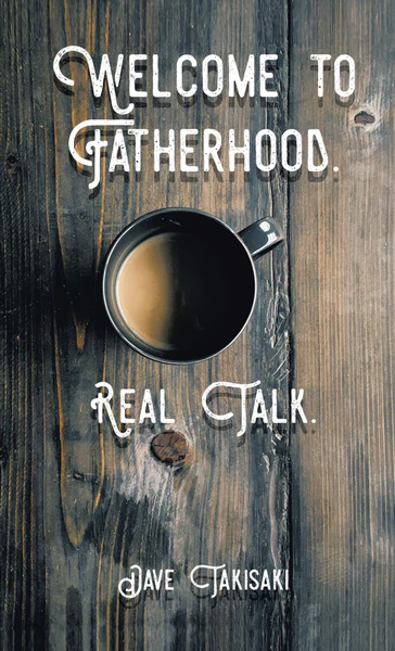 Welcome to Fatherhood.: Real Talk. - Image 2