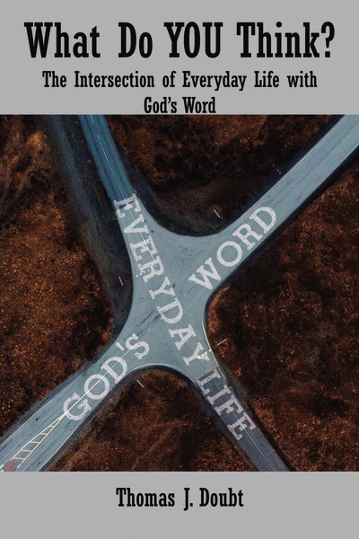 What Do You Think?: The Intersection of Everyday Life with God’s Word - Image 2
