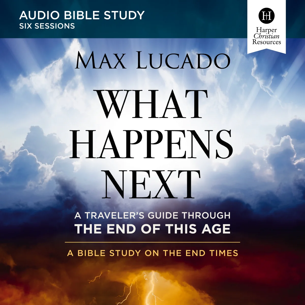 What Happens Next Bible Study: Audio: A Traveler’s Guide through the End of This Age - Audiobook (Unabridged)