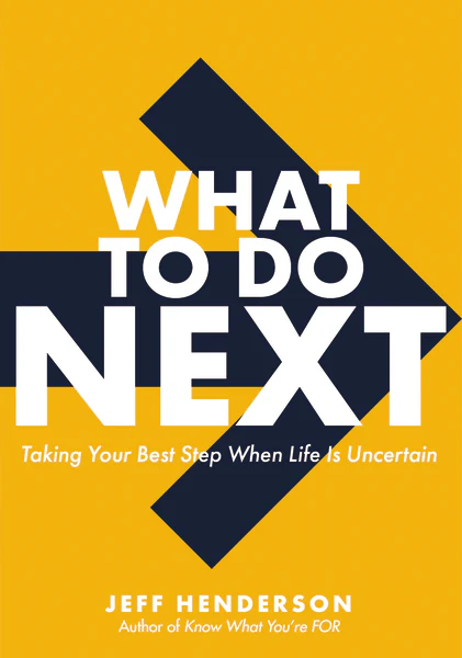 What to Do Next: Taking Your Best Step When Life Is Uncertain - Image 2