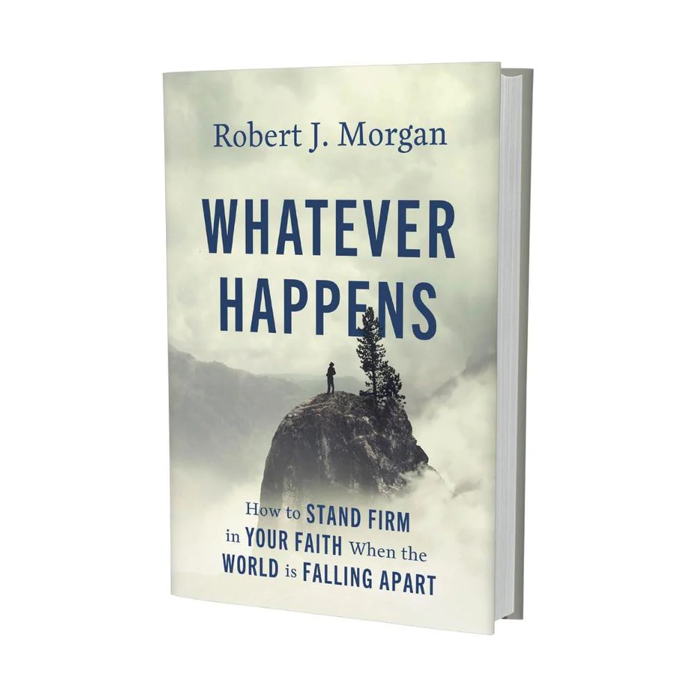 Whatever Happens: How to Stand Firm in Your Faith When the World Is Falling Apart - Image 3